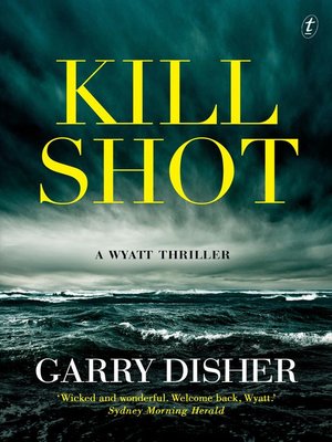 cover image of Kill Shot: a Wyatt Thriller